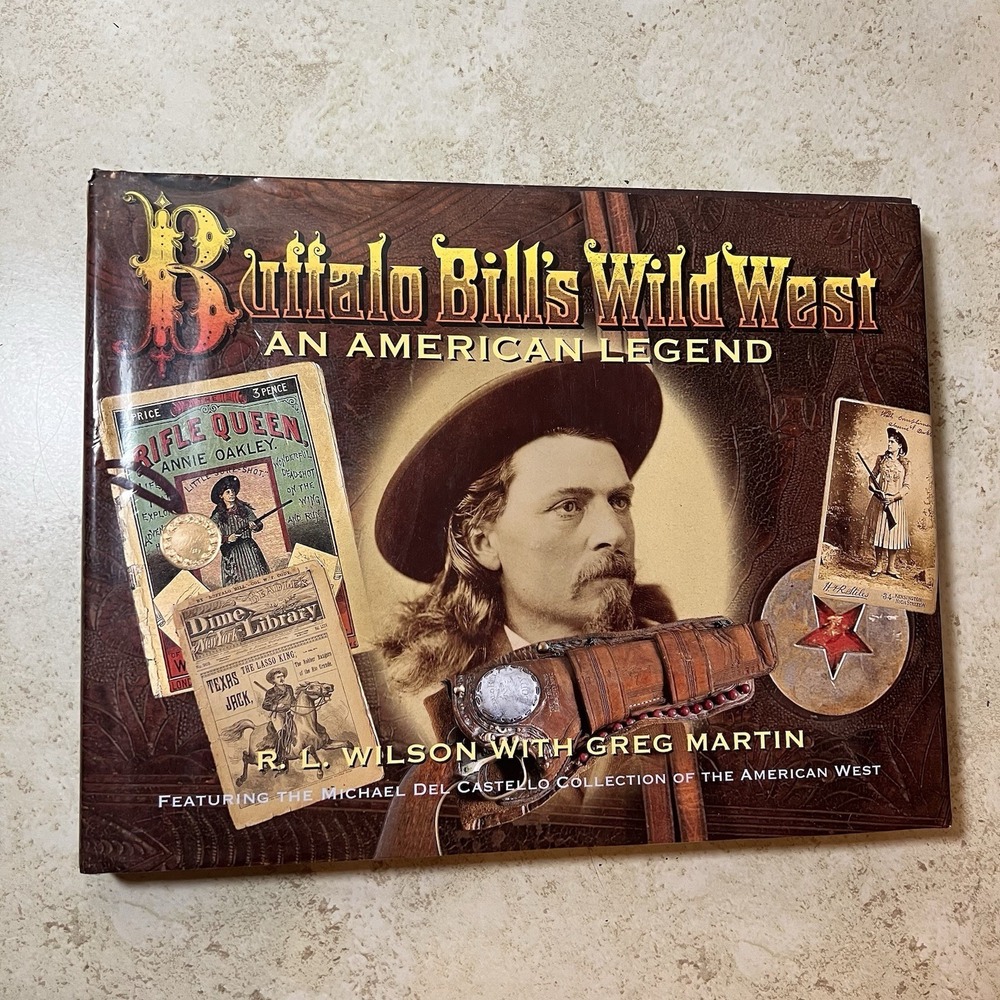 BUFFALO BILL'S WILD WEST: AN AMERICAN LEGEND SIGNED LIMITED EDITION BOOK NR